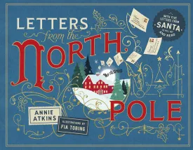 Letters from the North Pole: With Five Letters from Santa Claus to Pull Out and Read Hardcover  October 15, 2024